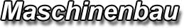 Maschinenbau